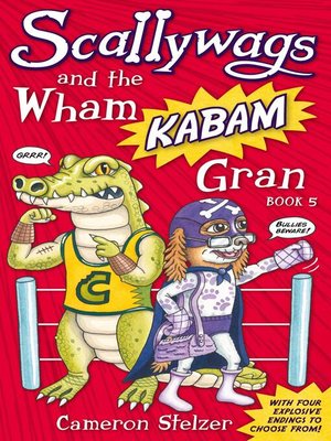 cover image of Scallywags and the Wham Kabam Gran